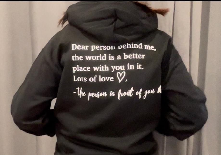 Dear Person Behind Me, Hoodie